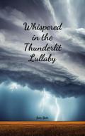 Whispered in the Thunderlit Lullaby