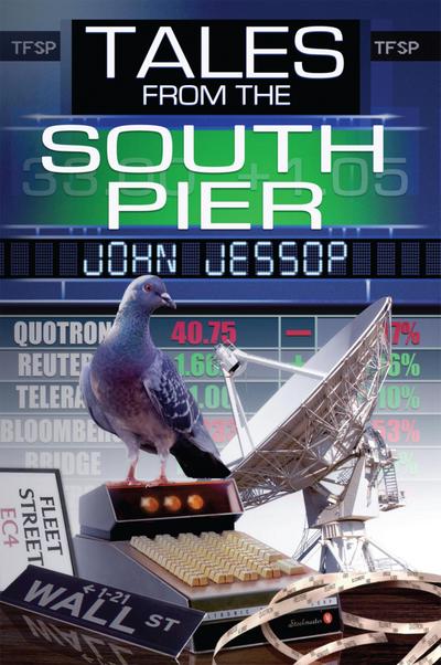 Jessop, J: Tales From the South Pier