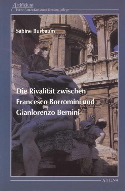 Die Rivalität zwischen Francesco Borromini und Gianlorenzo Bernini