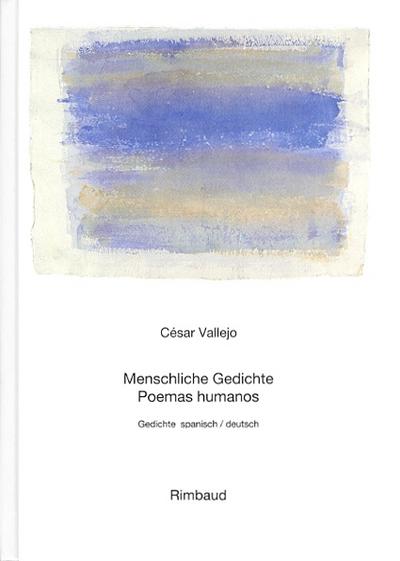 Vallejo, César - Werke / Menschliche Gedichte /Poemas humanos