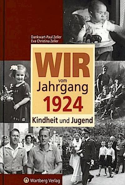 Wir vom Jahrgang 1924 - Kindheit und Jugend
