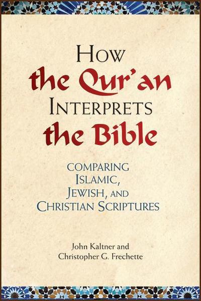 How the Qu’ran Interprets the Bible