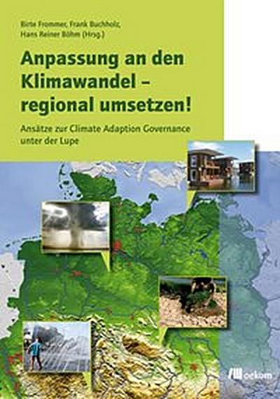 Anpassung an den Klimawandel – regional umsetzen!