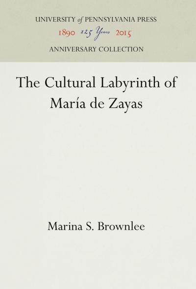 The Cultural Labyrinth of María de Zayas