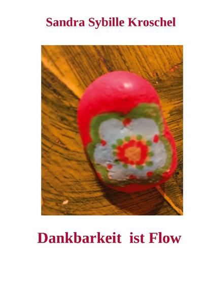 Dankbarkeit ist Flow