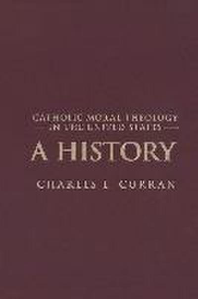 Catholic Moral Theology in the United States