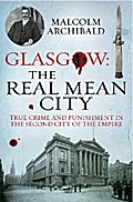 Glasgow: The Real Mean City