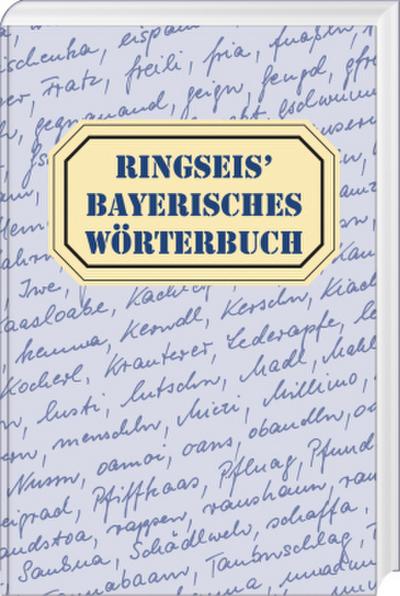 Ringseis’ Bayerisches Wörterbuch