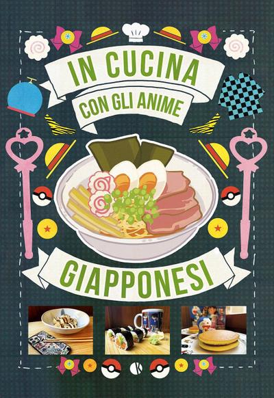 De Giovanni, M: In cucina con gli anime giapponesi