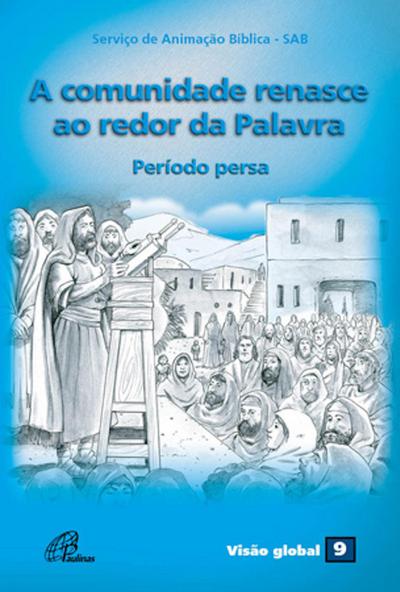 A comunidade renasce ao redor da Palavra
