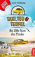 Taxi, Tod und Teufel - Bei Ebbe kam der Mörder von Lena Karmann | Ebook