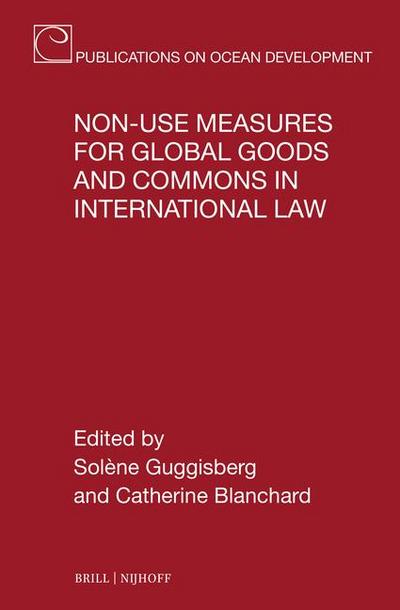 Non-Use Measures for Global Goods and Commons in International Law