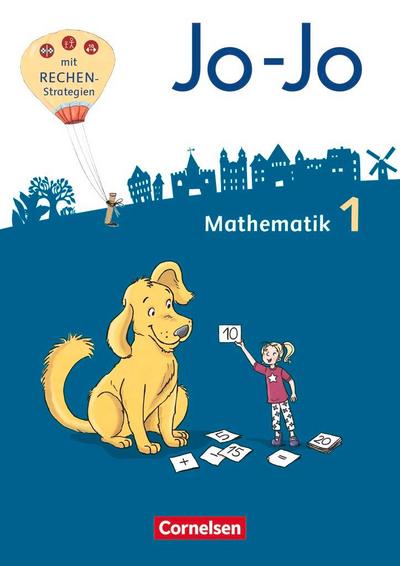 Jo-Jo Mathematik 1. Schuljahr - Schülerbuch mit Kartonbeilagen und Lernspurenheft - Allgemeine Ausgabe 2018