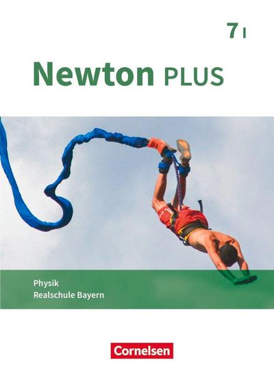 Newton plus 7. Jahrgangsstufe- Realschule Bayern - Wahlpflichtfächergruppe I - Schülerbuch