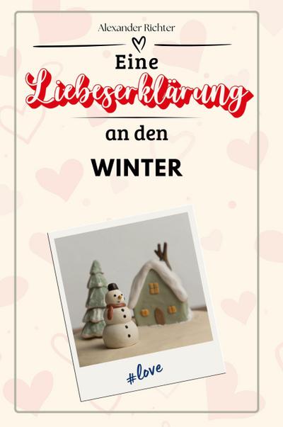 Eine Liebeserklärung an den Winter