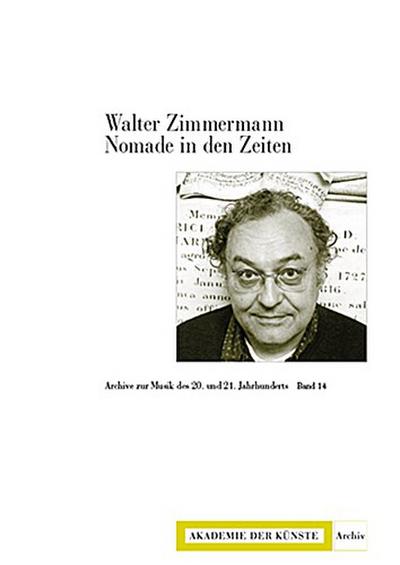 Walter Zimmermann. Nomade in den Zeiten