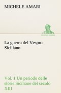 La guerra del Vespro Siciliano vol.1 Un periodo de
