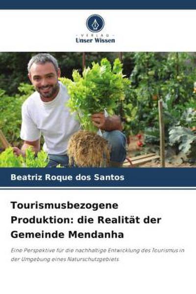 Tourismusbezogene Produktion: die Realität der Gemeinde Mendanha