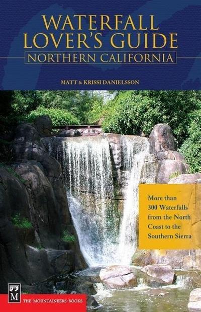 Waterfall Lover’s Guide to Northern California