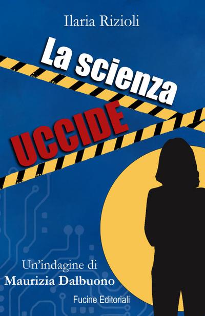 La scienza uccide. Un’indagine di Maurizia Dalbuono