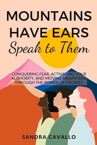 Mountains Have Ears: Speak to Them