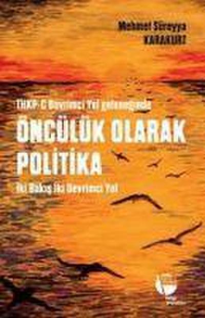 THKP-C Devrimci Yol Geleneginde Öncülük Olarak Politika