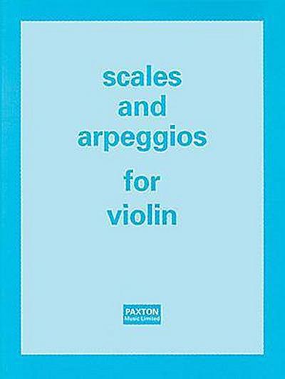 Scales & Arpeggios for Violin: For Students Preparing for All Examinations of the Royal Academy of Music and the Royal College of Music