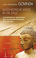 Buddhistische Wege in die Stille