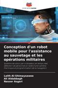 Conception d’un robot mobile pour l’assistance au sauvetage et les opérations militaires