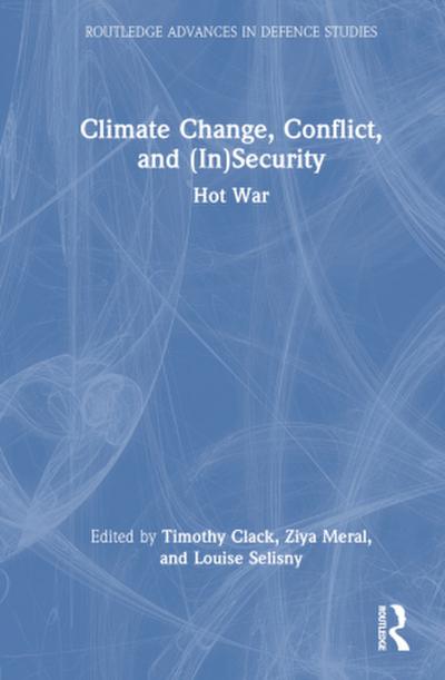 Climate Change, Conflict and (In)Security