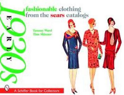 Fashionable Clothing from the Sears Catalogs: Early 1930s
