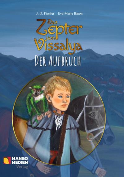 Das Zepter von Vissalya - Der Aufbruch