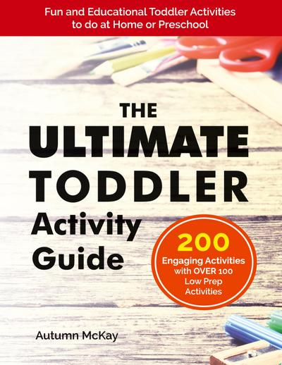 The Ultimate Toddler Activity Guide
