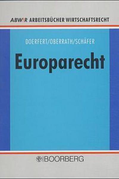 Europarecht - Carsten Doerfert, Jörg D Oberrath, Peter Schäfer