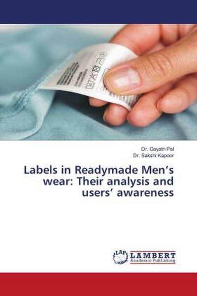Labels in Readymade Men’s wear: Their analysis and users’ awareness