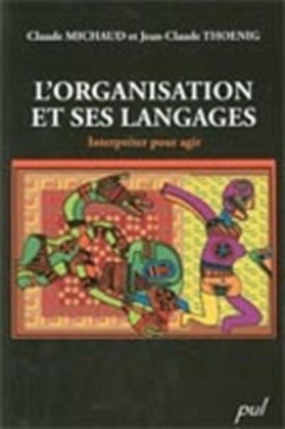 L’’organisation et ses langages : Interpréter pour agir