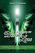 Guided by Divine Love