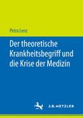 Der theoretische Krankheitsbegriff und die Krise d