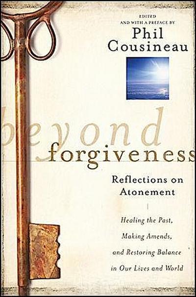 Beyond Forgiveness