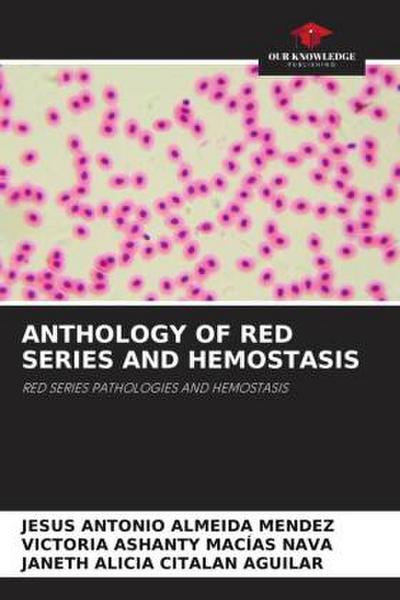 ANTHOLOGY OF RED SERIES AND HEMOSTASIS
