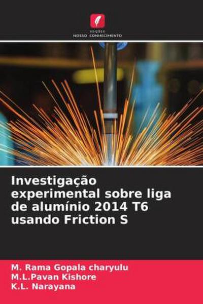 Investigação experimental sobre liga de alumínio 2014 T6 usando Friction S