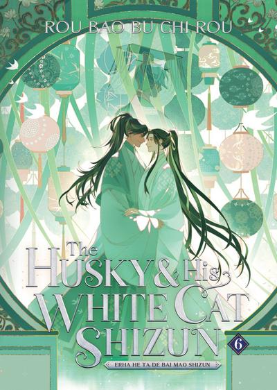 The Husky and His White Cat Shizun: Erha He Ta De Bai Mao Shizun (Novel) 6