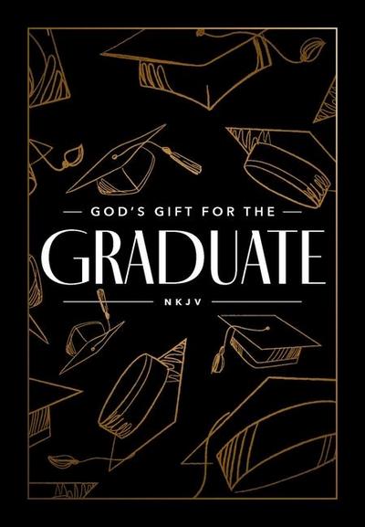 God’s Gift for the Graduate NKJV
