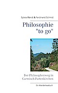 Philosophie "to go". Der Philosophenweg in Garmisch-Partenkirchen