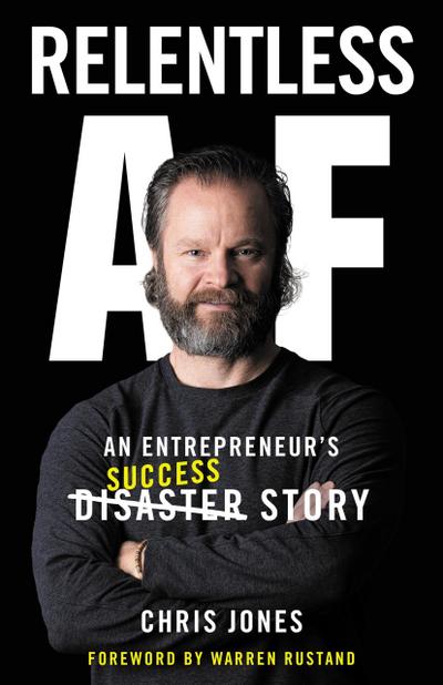 Relentless AF: An Entrepreneur’s Success Story