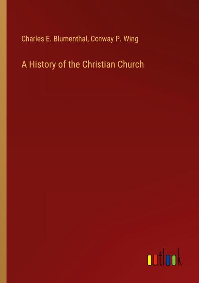 A History of the Christian Church