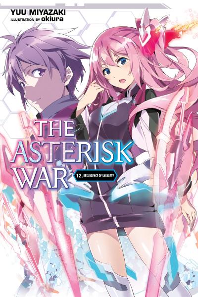 The Asterisk War, Vol. 12 (Light Novel)