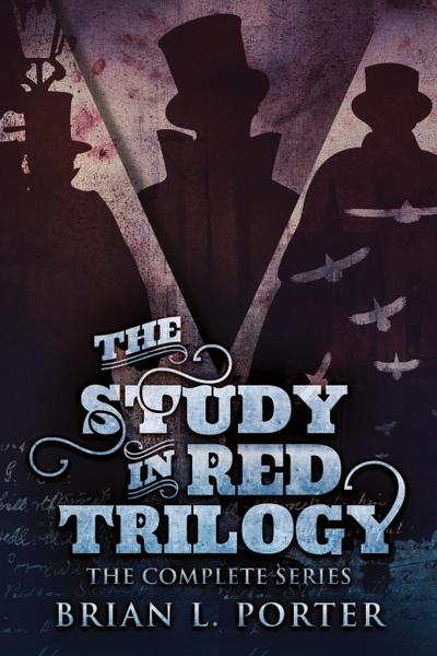 The Study In Red Trilogy
