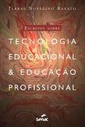 Escritos sobre tecnologia educacional & educação profissional