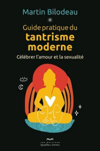 Guide pratique du tantrisme moderne